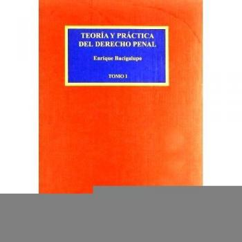 Teoría y práctica del Derecho penal
