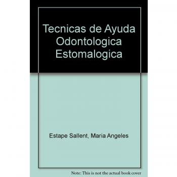 Tecnicas De Ayuda Odontologica/estomatologica