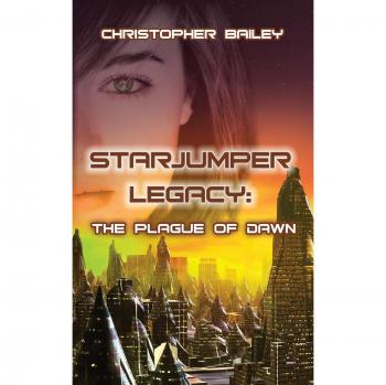 La Plaga del Amanecer (Legado Starjumper, Libro 3)