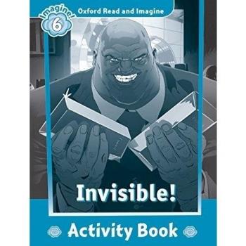 Oxford Read And Imagine 6. Invisible! Activity Book - 9780194723763