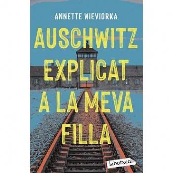 Auschwitz explicat a la meva filla