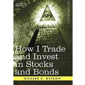 Wyckoff's Guide to Stock and Bond Trading: Strategies for Success