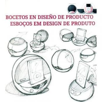 Bocetos en diseño de producto = Esboços em design de produto