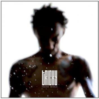 False Idols - Tricky