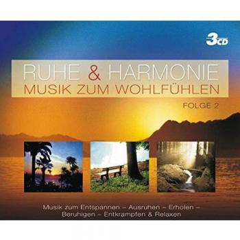 Ruhe & Harmonie - Musik Zum Wohlfühlen Folge 2