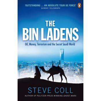 The Bin Ladens: Oil, Money, Terrorism and the Secret Saudi World