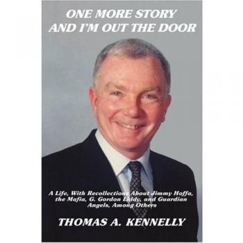 One More Story and I'm Out the Door: Memoir of a Life with Mafia Connections and Iconic Figures