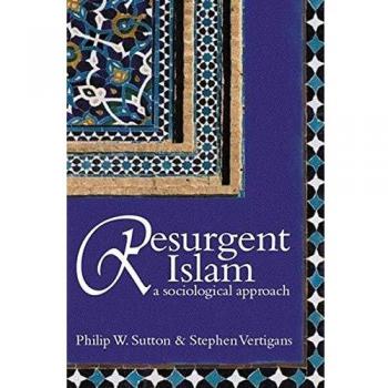 Resurgent Islam: A Sociological Approach