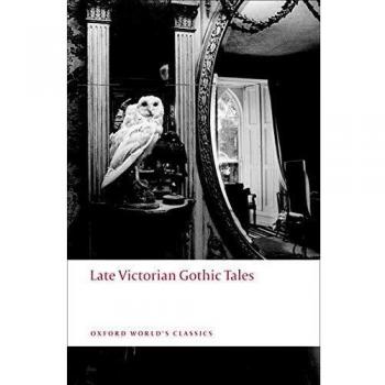 Late Victorian Gothic Tales
