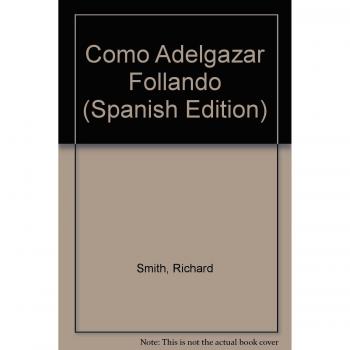 COMO ADELGAZAR FOLLANDO