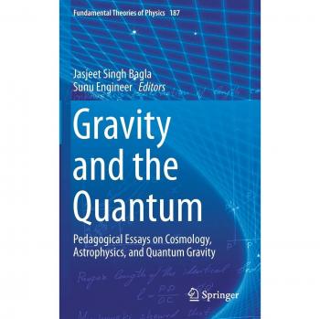 Gravity and the Quantum: Pedagogical Essays on Cosmology, Astrophysics, and Quantum Gravity