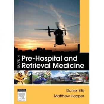 Cases in Pre-hospital and Retrieval Medicine, 1e
