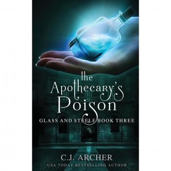 Veneno del Boticario (Cristal y Acero, Libro 3) de C. J. Archer