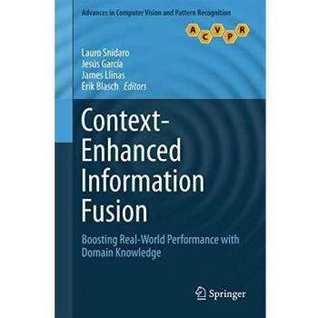 Context-Enhanced Information Fusion Hardcover: Enhancing Real-World Performance with Domain Knowledge in Computer Vision and Pattern Recognition