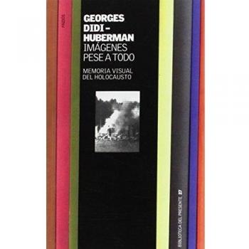 Imágenes pese a todo: Memoria visual del Holocausto