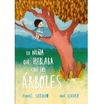 La niña que hablaba con los árboles - Ismael Serrano Morón