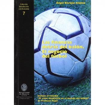Fianzas detras del balon - el negocio del futbol - Barajas Alonso A