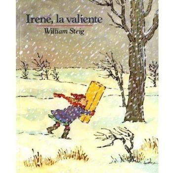 Irene, La Valiente: Spanish Paperback Edition of Brave Irene