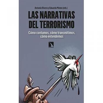 LAS NARRATIVAS DEL TERRORISMO: Cómo contamos, cómo transmitimos, cómo entendemos: 776