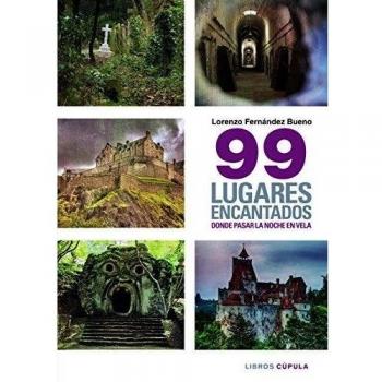 99 lugares encantados donde pasar una noche en vela