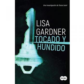 Tocado y hundido - Lisa Gardner