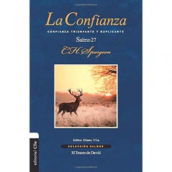 la confianza. Salmo 27: Confianza Triunfante y Suplicante