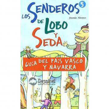Los senderos de Lobo y Seda: guía del País Vasco y Navarra