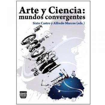 ARTE Y CIENCIA: Mundos convergentes