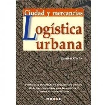 Logística urbana. Ciudad y mercancías: Ciudad y mercancías: 0