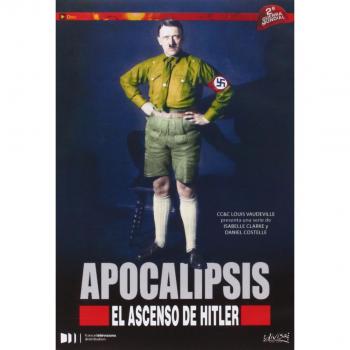 Apocalipsis El Ascenso De Hitler [DVD]