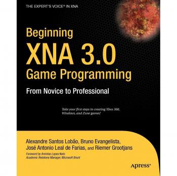 XNA 3.0 Game Development Guide: From Novice to Expert by Bruno Evangelista
