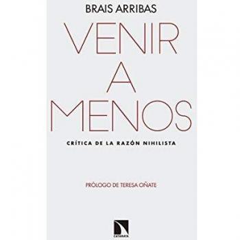 Venir a menos: Crítica de la razón nihilista: 734