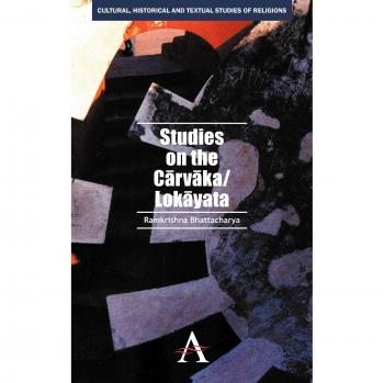 Estudios sobre el Carvaka/Lokayata: Análisis Cultural, Histórico y Textual de Religiones, Volumen 1