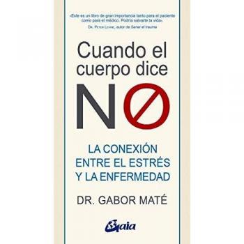 Cuando el cuerpo dice no: La conexión entre el estréss y la enfermedad: La conexión entre el estrés y la enfermedad