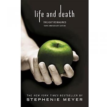 Vida y Muerte: Crepúsculo Reimaginado - Libro de Stephenie Meyer (Saga Crepúsculo)