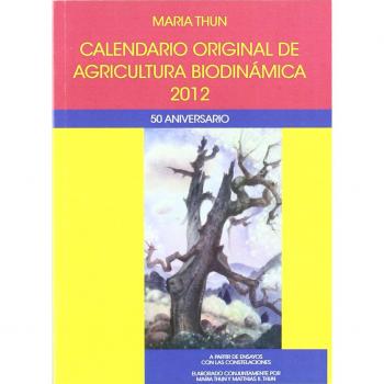 Calendario original de agricultura biodinamica 2012 - Thun Maria