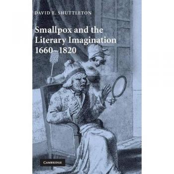 Viruela y la Imaginación Literaria, 1660-1820 - David E. Shuttleton