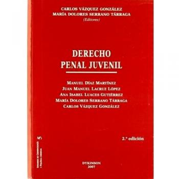 Derecho Penal Juvenil: LO 5/2000, de 12 de enero, reguladora de la Responsabilidad Penal de los Menores, revisada y puesta al d¡a mediante las LO ... de Criminolog¡a y Pol¡tica Criminal)