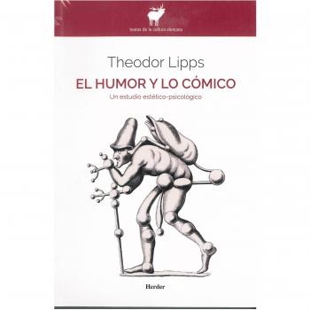 Humor y lo cómico,El: Un estudio estético-psicológico - Lipps