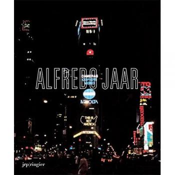 Alfredo Jaar: The Politics of Images