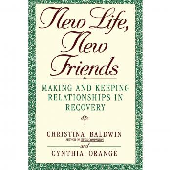 New Life, New Friends: Building and Sustaining Relationships in Recovery Guidebook