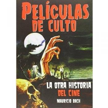 Películas de Culto: La otra historia del cine