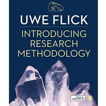 Introducing Research Methodology: Thinking Your Way Through Your Research Project by Uwe Flick, Sage Publications, Inc