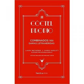 Coctel propio: bebidas para damas literarias: Bebidas para damas letraheridas. - Laura Becherer