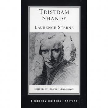 Tristram Shandy: An Authoritative Text, the Author on the Novel, Criticism