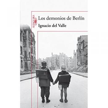 Los demonios de Berlín - VALLE, IGNACIO DEL