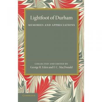 Memorias y Apreciaciones de Lightfoot de Durham por George R. Eden