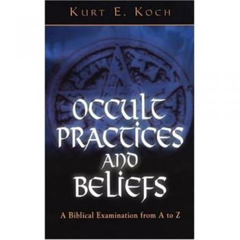 Occult Practices and Beliefs: A Biblical Examination from A to Z
