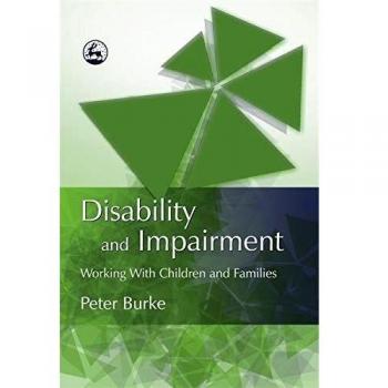 Disability and Impairment: Working with Children and Families