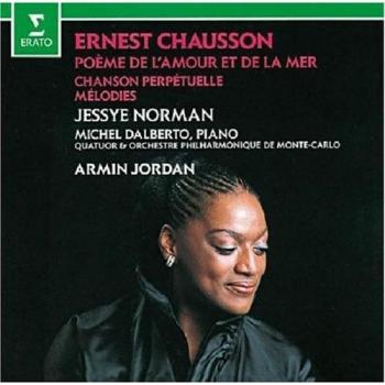 Chausson : Poeme De L'Amour Et De La Mer; Chanson Perpetuelle; Melodies